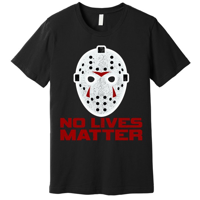 No Lives Matter Scary Halloween Mask Premium T-Shirt