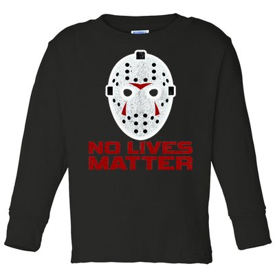 No Lives Matter Scary Halloween Mask Toddler Long Sleeve Shirt