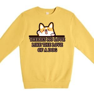 No Loves Like Dogs Premium Crewneck Sweatshirt