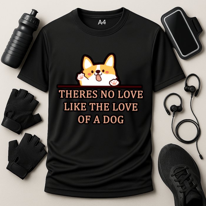 No Loves Like Dogs Performance Shirt