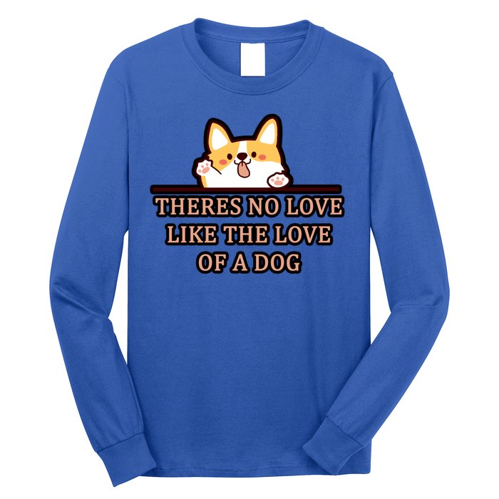 No Loves Like Dogs Long Sleeve Shirt