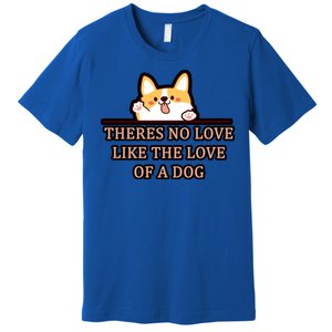 No Loves Like Dogs Premium T-Shirt