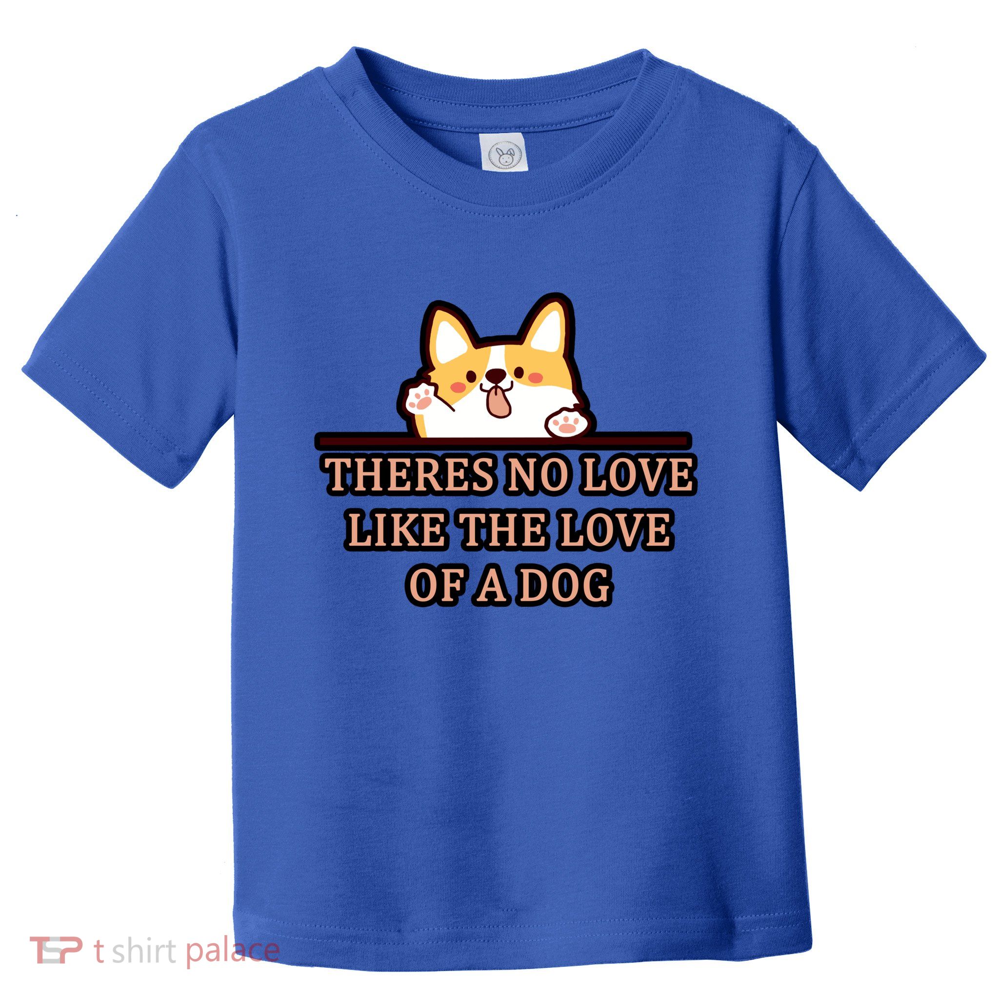 No Loves Like Dogs Toddler T-Shirt