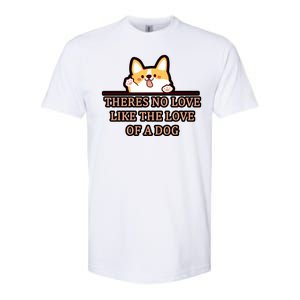 No Loves Like Dogs Softstyle CVC T-Shirt