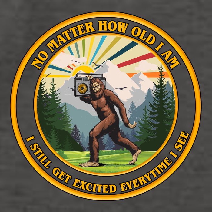 No Matter How Old I Am I Still Get Excited Every Time I See Bigfoot Vector Backpack