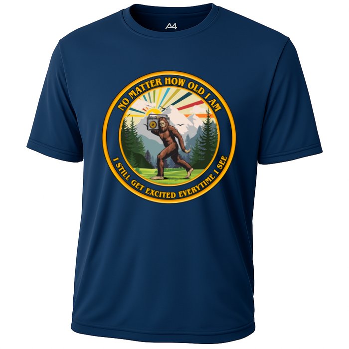 No Matter How Old I Am I Still Get Excited Every Time I See Bigfoot Performance Shirt