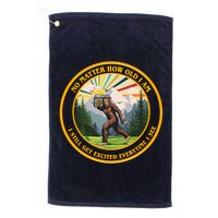 No Matter How Old I Am I Still Get Excited Every Time I See Bigfoot Golf Towel