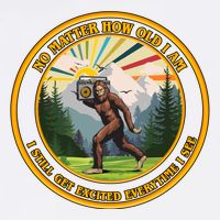 No Matter How Old I Am I Still Get Excited Every Time I See Bigfoot Garment-Dyed Sweatshirt