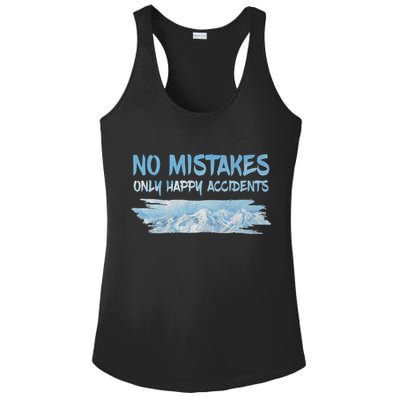 No Mistakes Only Happy Accidents Ladies PosiCharge Competitor Racerback Tank