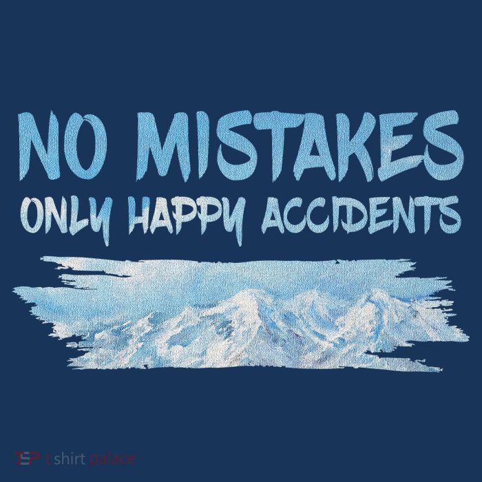 No Mistakes Only Happy Accidents Cool Comfort Performance Bucket Hat