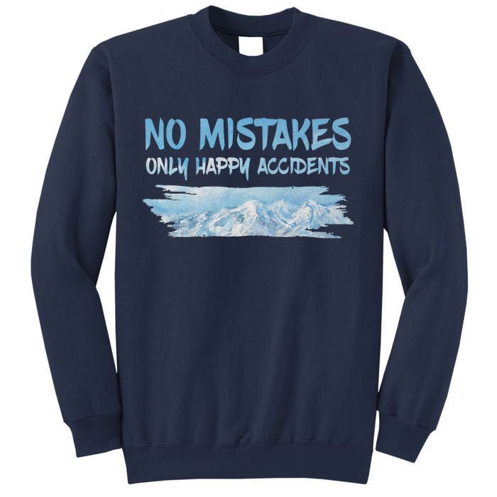 No Mistakes Only Happy Accidents Sweatshirt