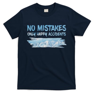 No Mistakes Only Happy Accidents T-Shirt