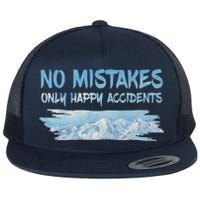 No Mistakes Only Happy Accidents Flat Bill Trucker Hat