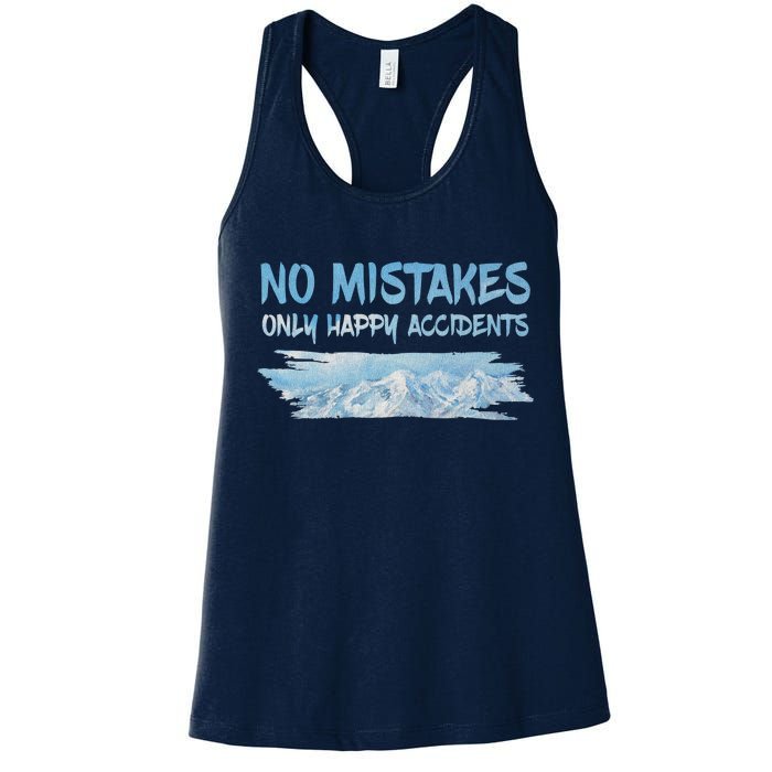 No Mistakes Only Happy Accidents Women's Racerback Tank