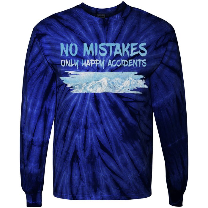 No Mistakes Only Happy Accidents Tie-Dye Long Sleeve Shirt