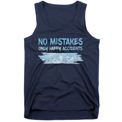 No Mistakes Only Happy Accidents Tank Top