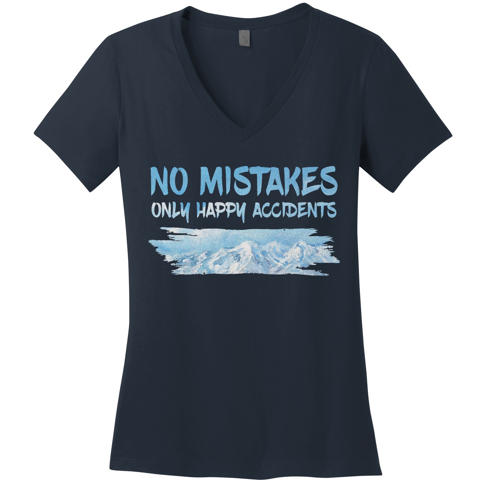 No Mistakes Only Happy Accidents Women's V-Neck T-Shirt