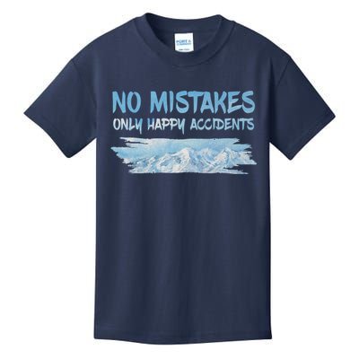 No Mistakes Only Happy Accidents Kids T-Shirt