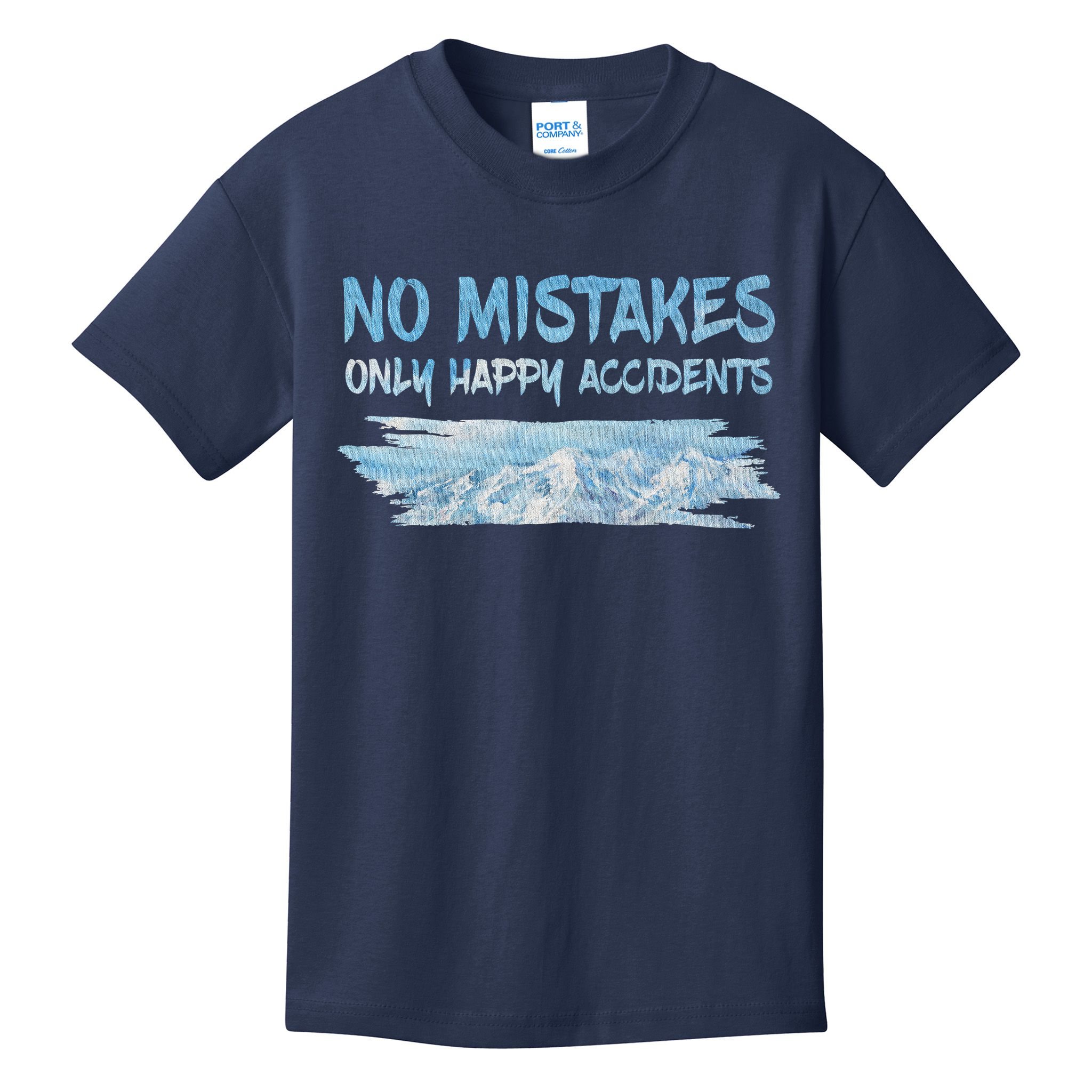 No Mistakes Only Happy Accidents Kids T-Shirt