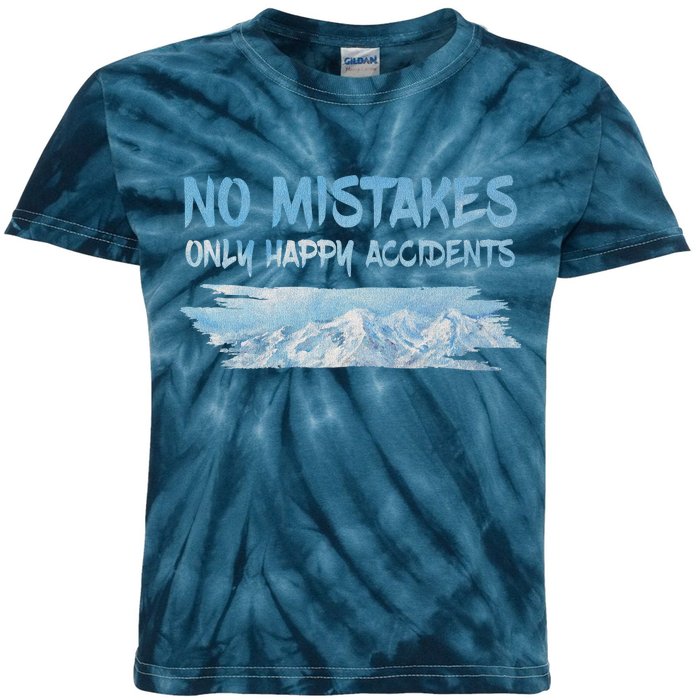 No Mistakes Only Happy Accidents Kids Tie-Dye T-Shirt