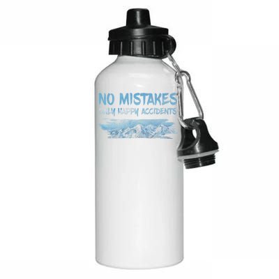 No Mistakes Only Happy Accidents Aluminum Water Bottle