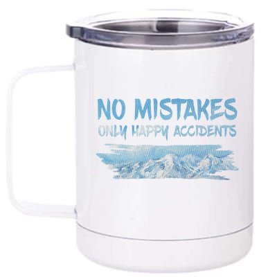 No Mistakes Only Happy Accidents 12 oz Stainless Steel Tumbler Cup