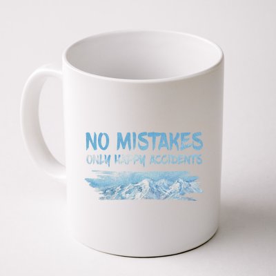 No Mistakes Only Happy Accidents Coffee Mug