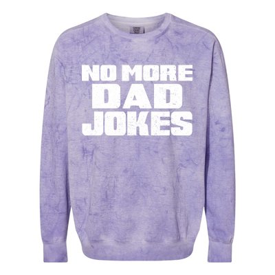 No More Dad Jokes Colorblast Crewneck Sweatshirt