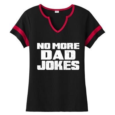 No More Dad Jokes Ladies Halftime Notch Neck Tee