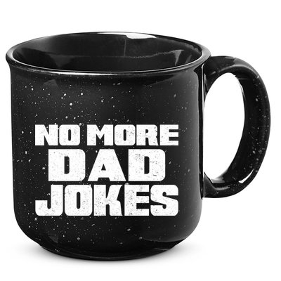 No More Dad Jokes 15oz Campfire Ceramic Mug