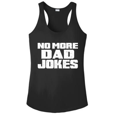 No More Dad Jokes Ladies PosiCharge Competitor Racerback Tank