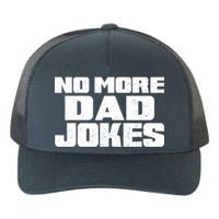 No More Dad Jokes Yupoong Adult 5-Panel Trucker Hat