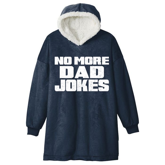 No More Dad Jokes Hooded Wearable Blanket