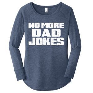 No More Dad Jokes Women's Perfect Tri Tunic Long Sleeve Shirt