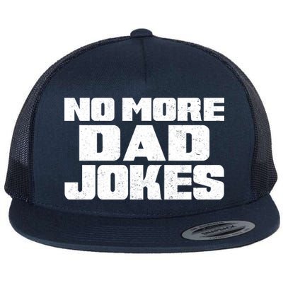 No More Dad Jokes Flat Bill Trucker Hat