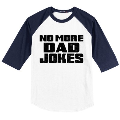 No More Dad Jokes Baseball Sleeve Shirt