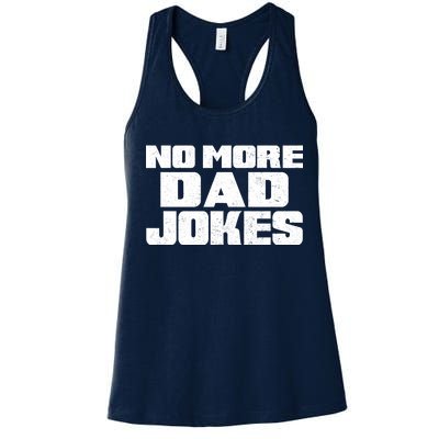 No More Dad Jokes Women's Racerback Tank