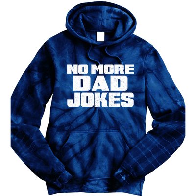 No More Dad Jokes Tie Dye Hoodie