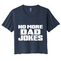 No More Dad Jokes Women's Crop Top Tee