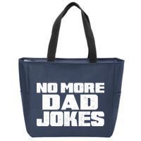 No More Dad Jokes Zip Tote Bag