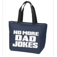 No More Dad Jokes Zip Tote Bag