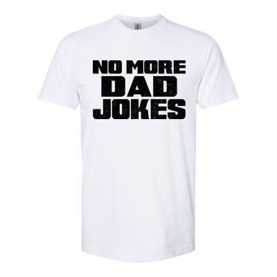 No More Dad Jokes Softstyle CVC T-Shirt