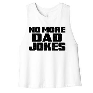 No More Dad Jokes Women's Racerback Cropped Tank