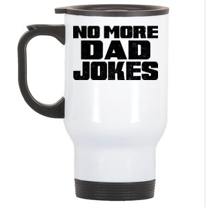 No More Dad Jokes Stainless Steel Travel Mug