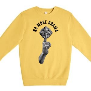 No More Drama Premium Crewneck Sweatshirt