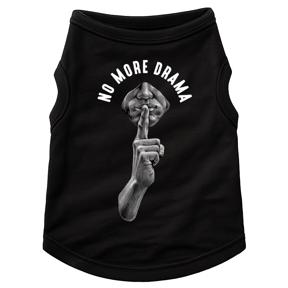 No More Drama Doggie Tank
