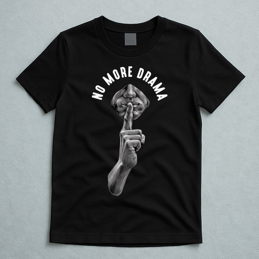 No More Drama T-Shirt