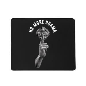 No More Drama Mousepad