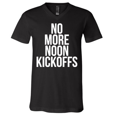 No More Noon Kickoffs V-Neck T-Shirt