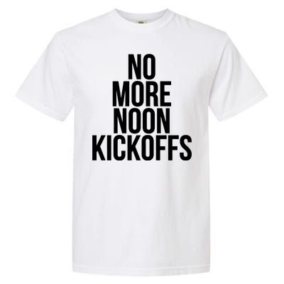 No More Noon Kickoffs Garment-Dyed Heavyweight T-Shirt